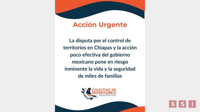 Susana Solis Informa ORGANIZACIONES piden ayuda a las autoridades federales para frenar la violencia en Chiapas