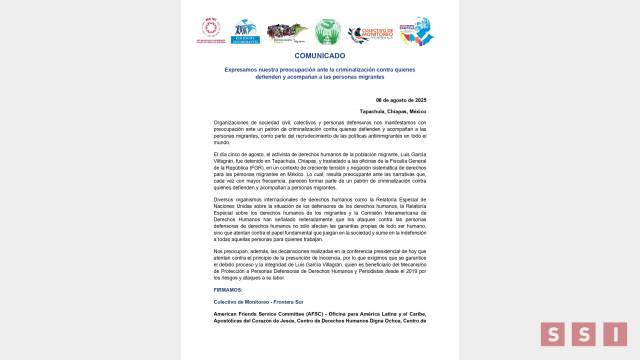 Susana Solis Informa Organizaciones civiles denuncian criminalización de defensores de migrantes tras detención de Luis García Villagrán en Chiapas