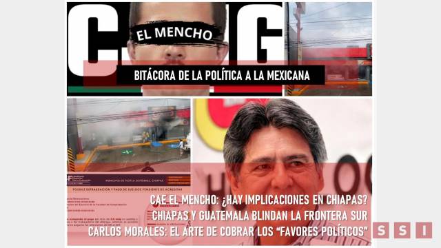 Susana Solis Informa La caída de “El Mencho” y Chiapas: ¿Habrá efectos colaterales?
