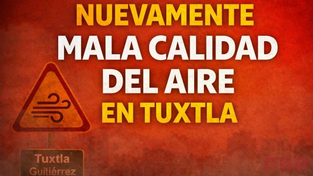 Susana Solis Informa Riesgo alto por mala calidad del aire en Tuxtla Gutiérrez