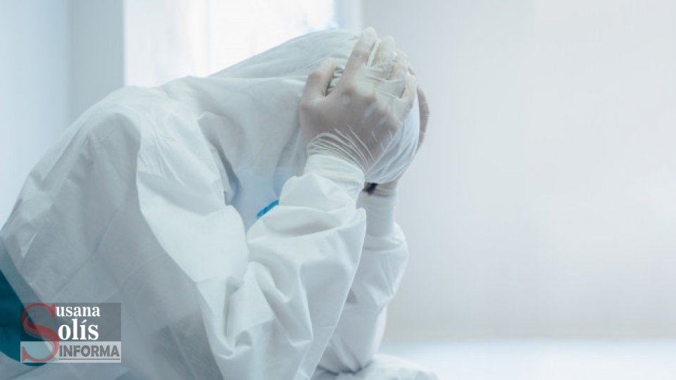 Depresión, la otra pandemia que ataca al personal de salud dedicado a covid-19 - Susana Solis Informa