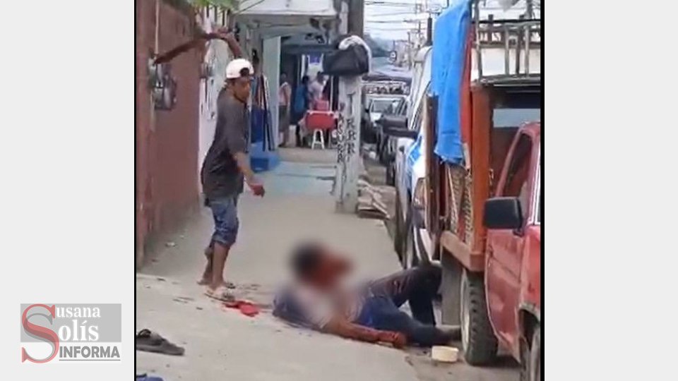 MUERE tras ser atacado a machetazos en Macuspana - Susana Solis Informa