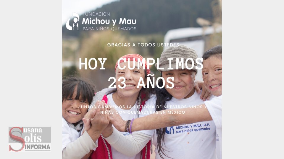 Fundación Michou y Mau cumple 23 años Susana Solis Informa