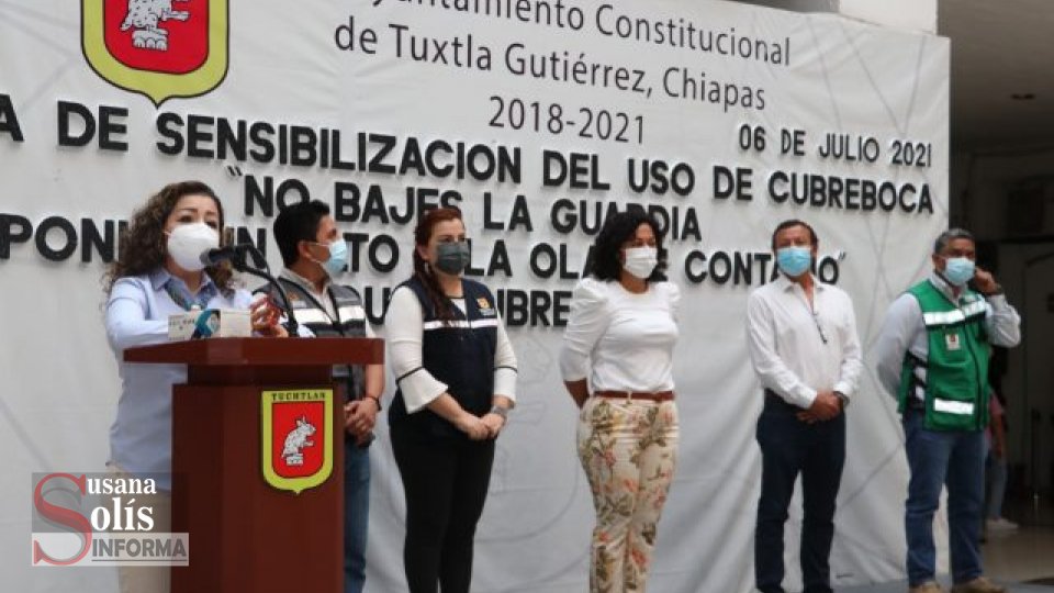 Inicia en Tuxtla la Jornada de Sensibilización Covid-19 “No bajes la guardia, ponle un alto a la ola de contagios” - Susana Solis Informa