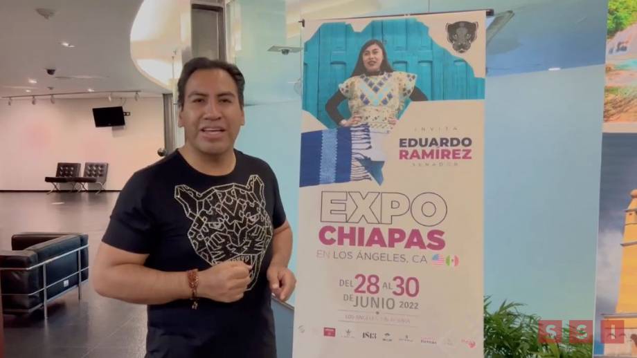 Eduardo Ramírez anuncia lista la Expo Chiapas en Los Ángeles California - Susana Solis Informa