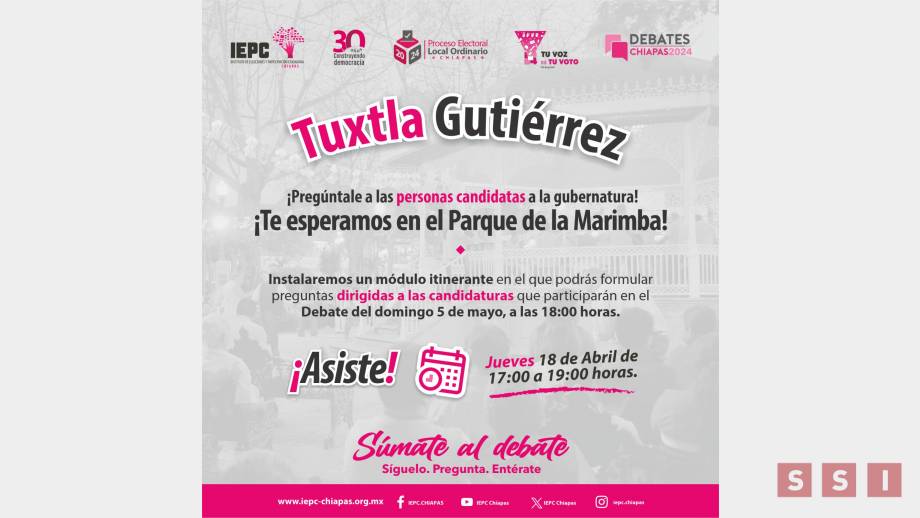 CONVOCA IEPC a formular preguntas a candidatos al gobierno de Chiapas Susana Solis Informa