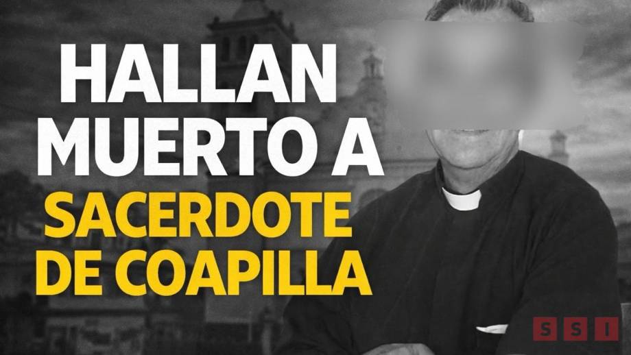 Encuentran sin vida a sacerdote de Chiapas - Susana Solis Informa
