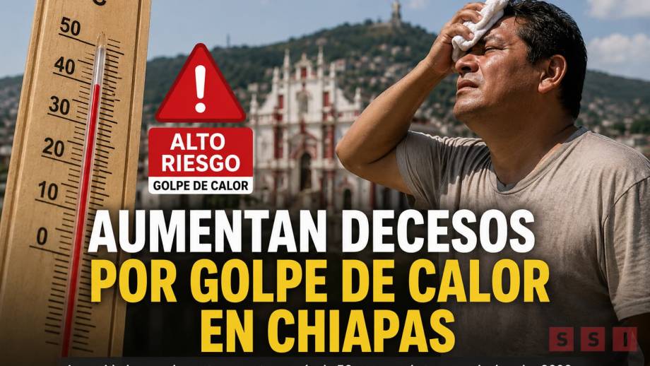 Aumentan decesos por golpe de calor en Chiapas - Susana Solis Informa
