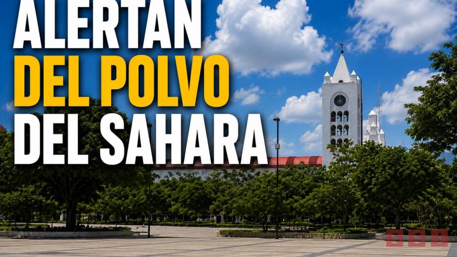 Alertan por polvo del Sahara y mala calidad del aire en Chiapas - Susana Solis Informa